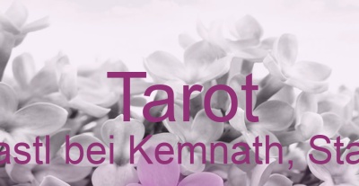 Tarot Kastl bei Kemnath, Stadt | Top-Experten für Kartenlegen, Wahrsagen, Hellsehen, Zukunftsdeutung. Tarot Kastl bei Kemnath, Stadt | Top-Experten für Kartenlegen, Wahrsagen, Hellsehen, Zukunftsdeutung.